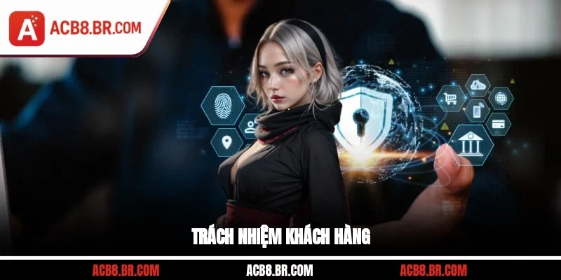 Trách nhiệm khách hàng